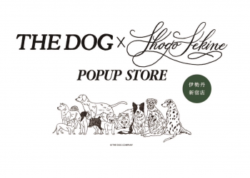 「THE DOG × SHOGO SEKINE」ポップアップストア 伊勢丹新宿店にて開催